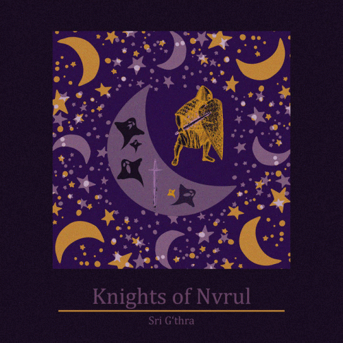 Knights Of Nvrul : Sri G'thra